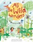 Image for All the wild wonders  : poems of our Earth