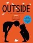 Image for Outside  : a guide to discovering nature