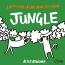 Image for Lift-the-flap and Colour Jungle