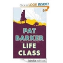 Image for PAT BARKER LIFE CLASS