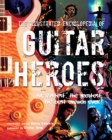 Image for The illustrated encyclopedia of guitar heroes