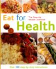 Image for Eat for Health : Over 300 Step-by-step Instructions