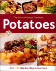 Image for Potatoes  : the essential recipe cookbook
