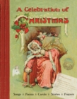 Image for A Celebration of Christmas : Songs - Poems - Carols - Stories - Prayers