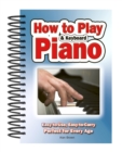 Image for How To Play Piano &amp; Keyboard : Easy-to-Use, Easy-to-Carry; Perfect for Every Age