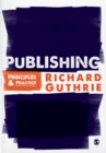 Image for Publishing  : principles &amp; practice
