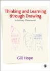Image for Thinking and learning through drawing  : in primary classrooms