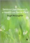Image for Service-user research in health and social care