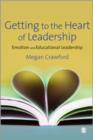 Image for Getting to the heart of leadership  : emotion and the educational leader