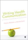 Image for Writing health communication  : an evidence-based guide for professionals