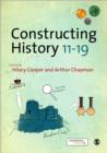 Image for Constructing history 11-19