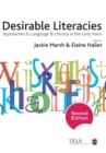 Image for Desirable literacies  : approaches to language and literacy in the early years