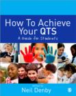Image for How to achieve your QTS  : a guide for students