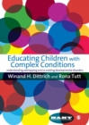 Image for Educating children with complex conditions  : supporting overlapping and co-existing developmental disorders