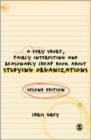 Image for A very short, fairly interesting and reasonably cheap book about studying organisations