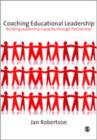 Image for Coaching educational leadership  : building leadership capacity through partnership
