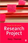 Image for How to Do Your Research Project : A Guide for Students in Education and Applied Social Sciences