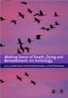 Image for Making sense of death, dying and bereavement  : an anthology