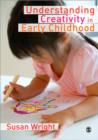Image for Understanding creativity in early childhood  : meaning-making and children&#39;s drawings