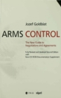 Image for Arms control: the new guide to negotiations and agreements