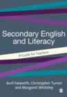 Image for Secondary English and literacy: a guide for teachers