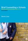 Image for Brief counselling in schools: working with young people from 11 to 18