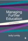 Image for Managing further education: learning enterprise