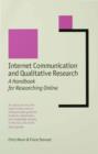 Image for Internet communication and qualitative research: a handbook for researching online