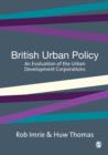 Image for British urban policy: an evaluation of the urban development corporations
