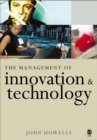 Image for The management of innovation and technology: the shaping of technology and institutions of the market economy