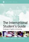 Image for The international student&#39;s guide: studying in English at university