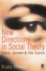 Image for New directions in social theory: race, gender and the canon