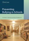 Image for Preventing bullying in schools: a guide for teachers and other professionals