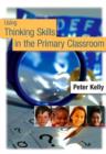 Image for Using thinking skills in the primary classroom