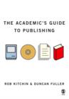 Image for The academics&#39; guide to publishing