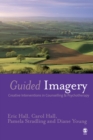 Image for Guided imagery: creative interventions in counselling &amp; psychotherapy