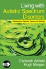 Image for Living with autistic spectrum disorders: guidance for parents, carers and siblings