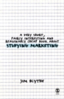 Image for A very short, fairly interesting and reasonably cheap book about studying marketing