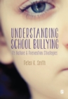 Image for Understanding school bullying  : its nature &amp; prevention strategies