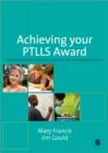 Image for Achieving your PTLLS qualification  : a practical guide to successful teaching in the lifelong learning sector