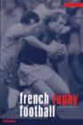 Image for French rugby football: a cultural history