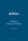 Image for Art/porn  : a history of seeing and touching