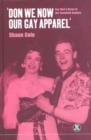 Image for &#39;Don we now our gay apparel&#39;: gay men&#39;s dress in the twentieth century