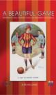 Image for A beautiful game: international perspectives on women&#39;s football