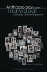 Image for Anthropology and the individual  : a material culture perspective