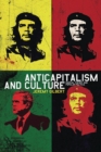 Image for Anticapitalism and culture: radical theory and popular politics