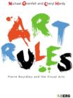 Image for Art rules: Pierre Bourdieu and the visual arts