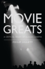 Image for Movie greats: a critical study of classic cinema