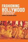Image for Fashioning Bollywood  : the making and meaning of Hindi film costume
