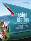 Image for Design History: Understanding Theory and Method